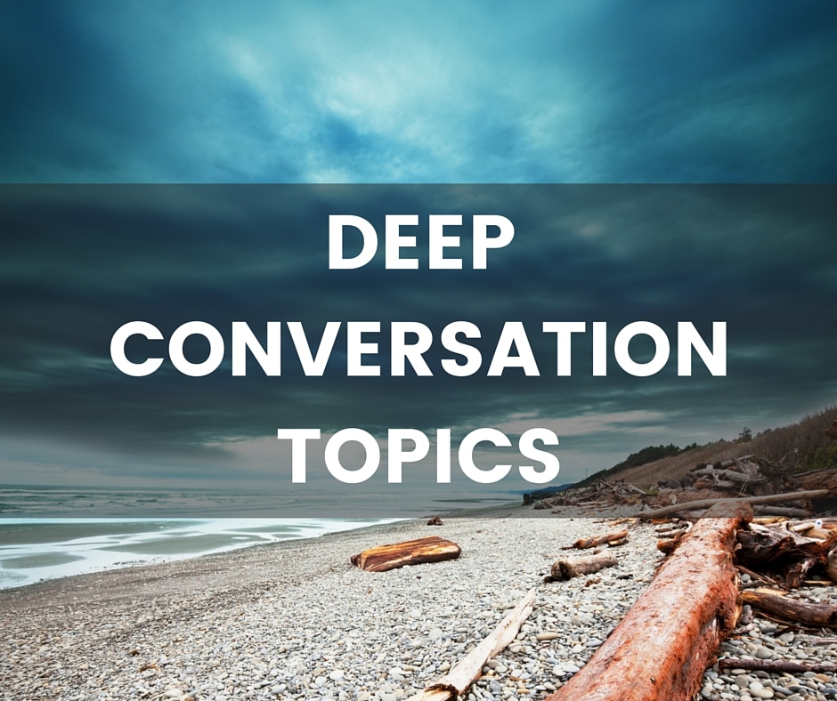 Deep conversation topics