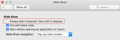 In the Slide Show dialog box, clear the Always start Presenter View with 2 displays check box.
