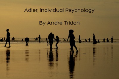 Adler, Individual Psychology By André Tridon.