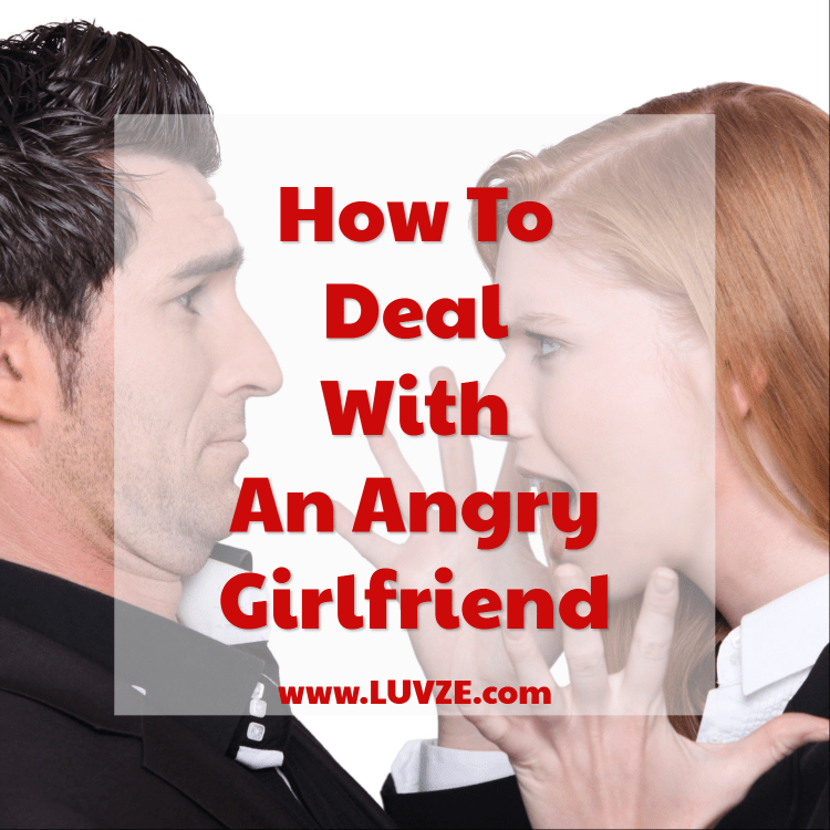 how to deal with an angry girlfriend
